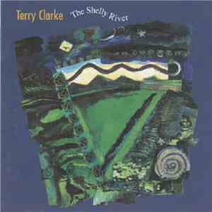 Terry Clarke  - The Shelly River download free