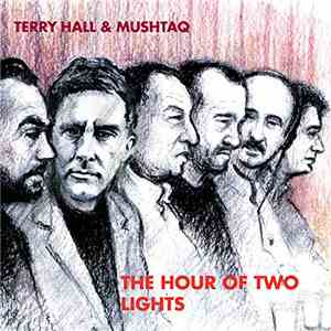 Terry Hall, Mushtaq - The Hour Of Two Lights download free