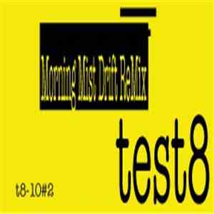 test8 - Morning Mist Drift ReMix 1 download free