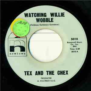 Tex And The Chex - Watching Willie Wobble download free