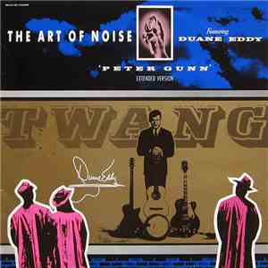 The Art Of Noise Featuring Duane Eddy - Peter Gunn (Extended Version) download free
