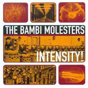 The Bambi Molesters - Intensity! download free