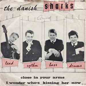 The Danish Sharks - Close In Your Arms download free