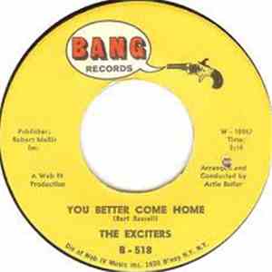 The Exciters - You Better Come Home / Weddings Make Me Cry download free