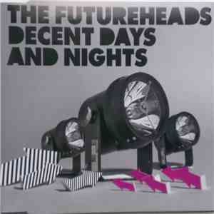 The Futureheads - Decent Days And Nights download free