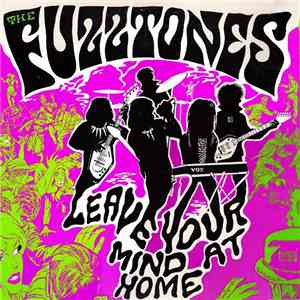 The Fuzztones - Leave Your Mind At Home download free