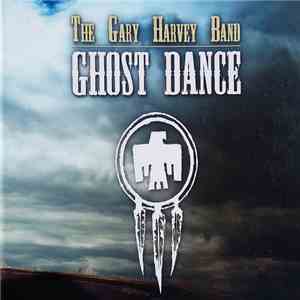 The Gary Harvey Band - Ghost Dance download free