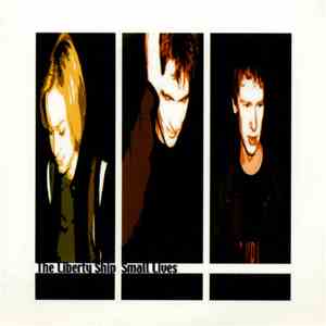The Liberty Ship - Small Lives download free
