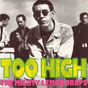 The Mighty Lemon Drops - Too High download free