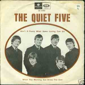 The Quiet Five - Ain't It Funny What Some Loving Can Do / When The Morning Sun Dries The Dew download free