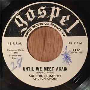 The Solid Rock Baptist Church Gospel Choir - Until We Meet Again / Beautiful Sunshine download free