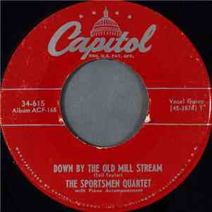 The Sportsmen Quartet - Down By The Old Mill Stream download free