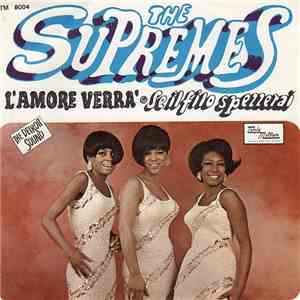 The Supremes - L'amore Verrà / Se Il Filo Spezzerai download free