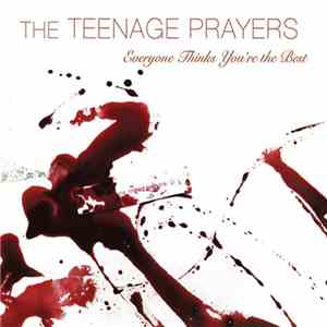The Teenage Prayers - Everyone thinks you're the best download free