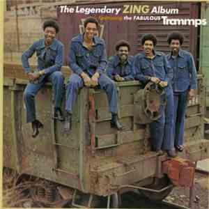 The Trammps - The Legendary Zing! Album...Plus download free