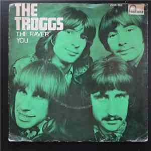 The Troggs - The Raver / You download free