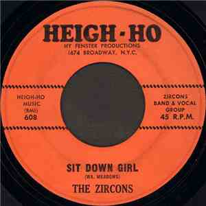 The Zircons - Sit Down Girl / I Couldn't Stop Crying download free
