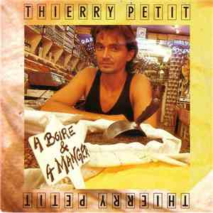 Thierry Petit - A Boire Et A Manger download free