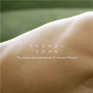 Thomas Down - The Value And Importance Of Sexual Affection download free