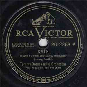 Tommy Dorsey And His Orchestra - Kate / I'll Be There download free