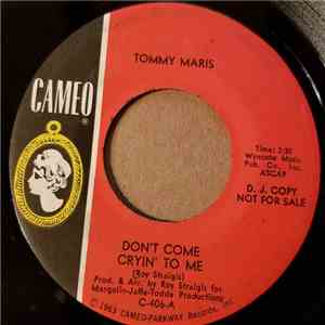 Tommy Maris - Don't Come Cryin To Me download free