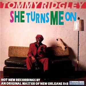 Tommy Ridgley - She Turns Me On download free