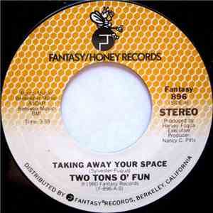 Two Tons O' Fun - Taking Away Your Space / Do You Wanna Boogie, Hunh? download free