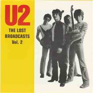 U2 - The Lost Broadcasts Vol. 2 download free
