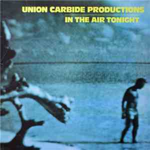 Union Carbide Productions - In The Air Tonight download free