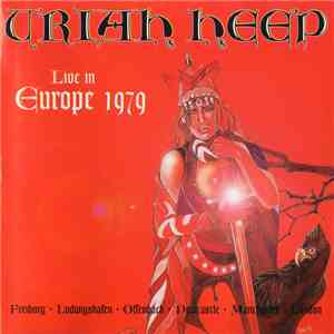 Uriah Heep - Live In Europe 1979 download free
