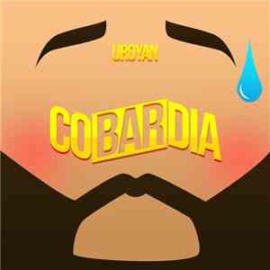 Uroyan - Cobardía download free