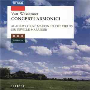 Van Wassenaer, Academy Of St Martin In The Fields, Sir Neville Marriner - Concerti Armonici download free