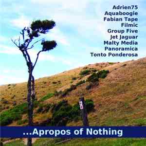 Various - ...Apropos Of Nothing download free