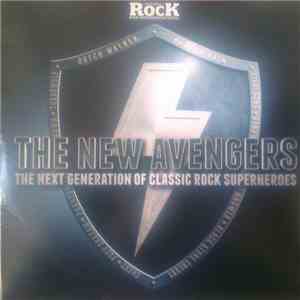 Various - The New Avengers(The Next Generation Of Classic Rock Superheroes) download free