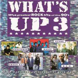 Various - What's Up 3 (More Greatest Rock Hits Of The 90's) download free