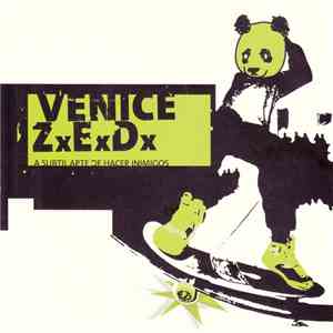 Venice  / ZxExDx - A Subtil Arte De Hacer Inimigos download free
