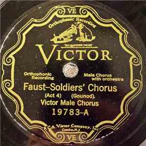 Victor Male Chorus - Faust - Soldiers' Chorus (Act 4) download free