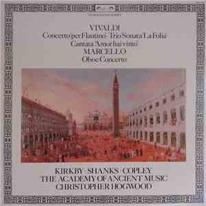 Vivaldi, Marcello - Kirkby, Shanks, Copley, The Academy Of Ancient Music, Christopher Hogwood - Concerto 'Per Flautino' ∙ Trio Sonata 'La Folia' ∙ Cantata 'Amor Hai Vinto ∙ Oboe Concerto download free