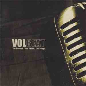 Volbeat - The Strength / The Sound / The Songs download free