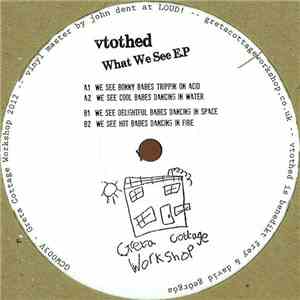Vtothed - What We See EP download free