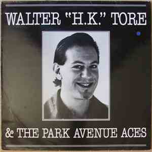 Walter 'H.K.' Tore And The Park Avenue Aces - Walter 'H.K.' Tore And The Park Avenue Aces download free