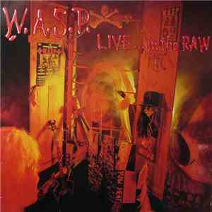 W.A.S.P. - Live... In The Raw download free