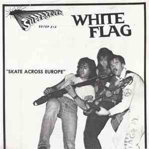 White Flag - Skate Across Europe download free
