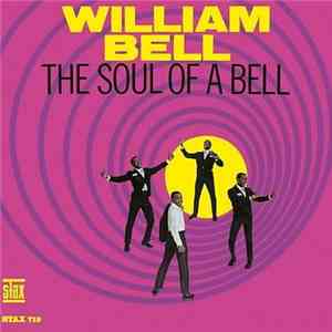 William Bell - The Soul Of A Bell download free
