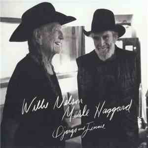 Willie Nelson & Merle Haggard - Django And Jimmie download free