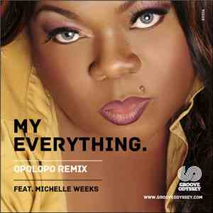 Wipe The Needle Feat. Michelle Weeks - My Everything (Opolopo Remix) download free