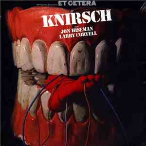 Wolfgang Dauner's Et Cetera Feat. Jon Hiseman, Larry Coryell - Knirsch download free
