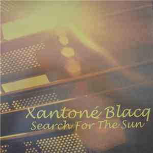 Xantoné Blacq - Search For The Sun download free